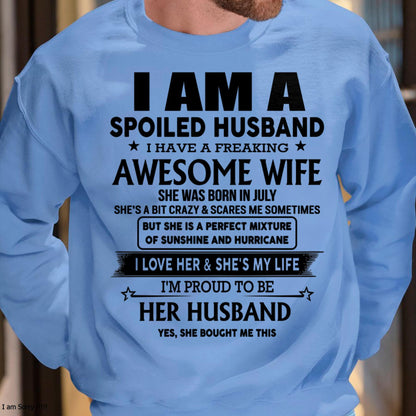 July - I Am A Spoiled Husband I Have A Freaking Awesome Wife - Gift For Husband From Wife - NGHL07 (SKU-HUS-TS-07)