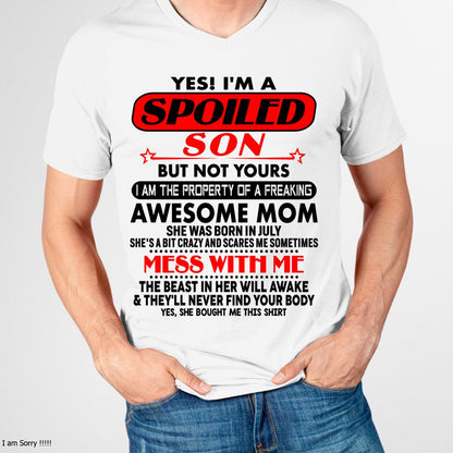 July - I am Spoiled Son - Gift For Son From Mom - NGHL07 - (SKU-T1206MS-07)