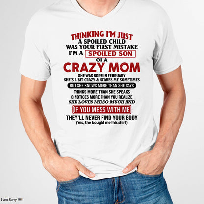 I Am Spoiled Son Of A Crazy Mom - Gift for Son From Mom - NGHL02 (SKUT-MS0608-02)