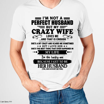 I Am Not A Perfect Husband But My Crazy Wife Love Me And That Is Enough - Gift For Husband From Wife - NGHL00 (SKU-QHUSBAND-00)