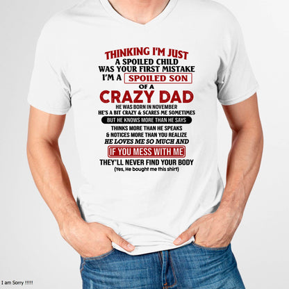 November - I Am Spoiled Son Of A Crazy Dad - Gift for Son From Dad - NGHL11 (SKU-TDS-SPOILED-11)