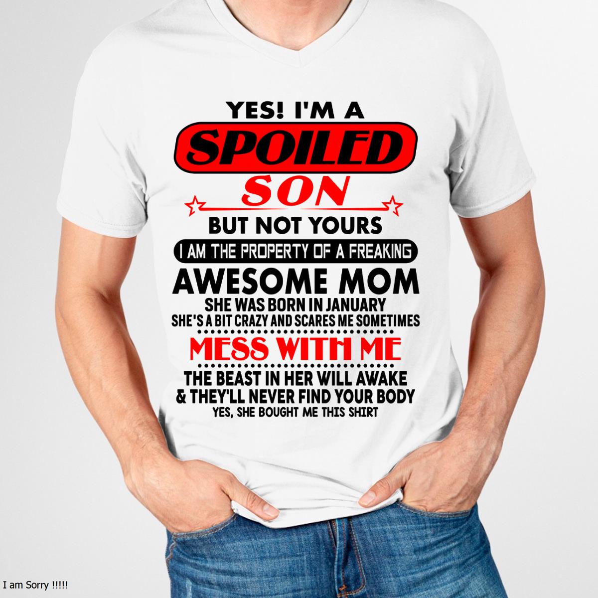 January - I am Spoiled Son - Gift For Son From Mom - NGHL01 - (SKU-T1206MS-01)