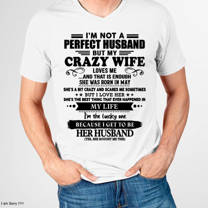 May - I Am Not A Perfect Husband But My Crazy Wife Love Me And That Is Enough - Gift For Husband From Wife - NGHL05 (SKU-QHUSBAND-05)