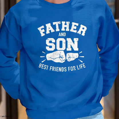 Father and son best friends for life T-Shirt - Gift From Dad Unisex T-Shirt/Hoodie - NGHL00 (SKUT-2310EMAILDS-22)