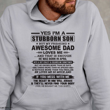Yes I’m A Stubborn Son T-Shirt – Birthday Gift From April Dad / Man - NGHL04 (SKU10-142-04)