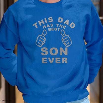 This Dad Has The Best Son Ever Funny Fathers Day From Son T-Shirt - Gift From Dad Unisex T-Shirt/Hoodie - NGHL00 (SKUT-2310EMAILDS-45)