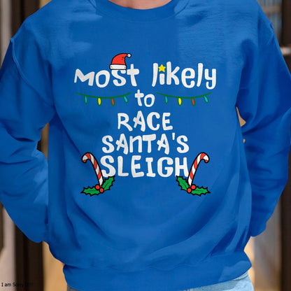 Most Likely Race Santa Sleigh Christmas Xmas Family Boys Men T-Shirt - Christmas Unisex T-Shirt/Hoodie/Sweatshirt - NGHL00