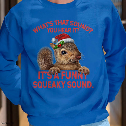 It's A Funny Squeaky Sound Christmas Squirrel T-Shirt - Christmas Unisex T-Shirt/Hoodie/Sweatshirt - NGHL00