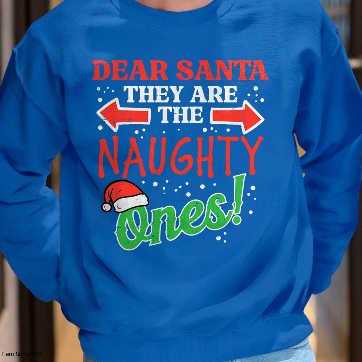 Dear Santa They Naughty Ones Christmas Xmas Men Women Kids T-Shirt - Christmas Unisex T-Shirt/Hoodie/Sweatshirt - NGHL00