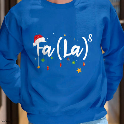FA (LA)8 Funny Christmas Santa Fa La Math T-Shirt - Christmas Unisex T-Shirt/Hoodie/Sweatshirt - NGHL00