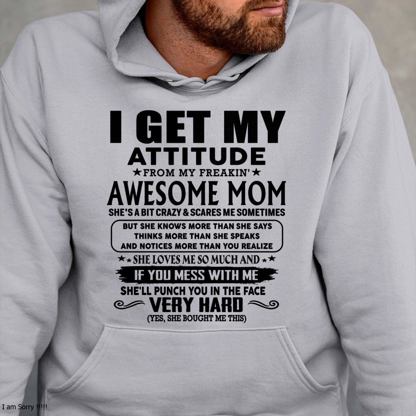 Thanks Mom - I GET MY ATTITUDE FROM MY FREAKIN' AWESOME MOM - Gift for Son and Daughter From Mom - NGHL00 (SKU-TMD-CU-00)