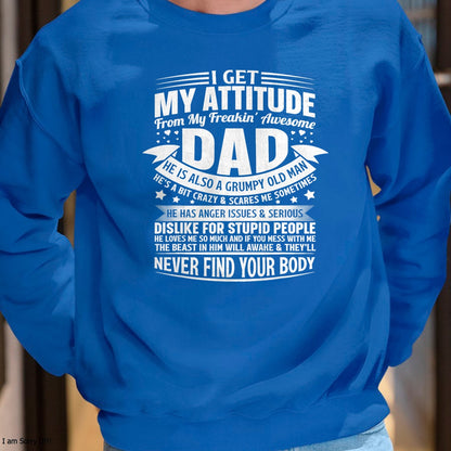 i get my attitude from my dad gifts for dad daughter son T-Shirt - Gift From Dad Unisex T-Shirt/Hoodie - NGHL00 (SKUT-2310EMAILDS-34)