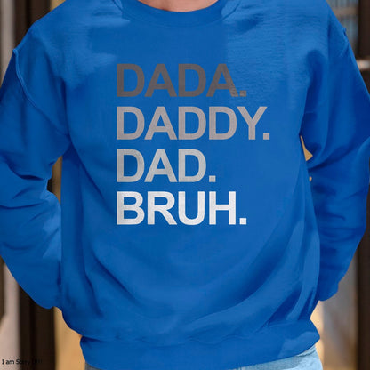 Dada Daddy Dad Bruh Funny Husband Dad Father's Day Mens T-Shirt - Gift From Dad Unisex T-Shirt/Hoodie - NGHL00 (SKUT-2310EMAILDS-13)