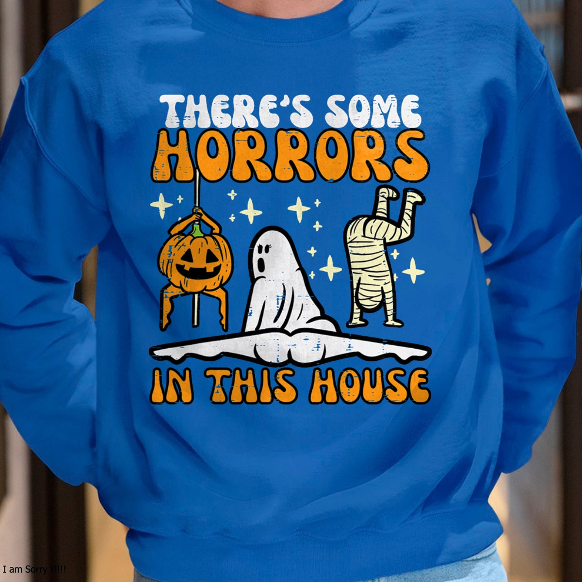 There's Some Horrors In This House Funny Halloween Men Women T-Shirt - Halloween Unisex T-Shirt/Hoodie - NGHL00