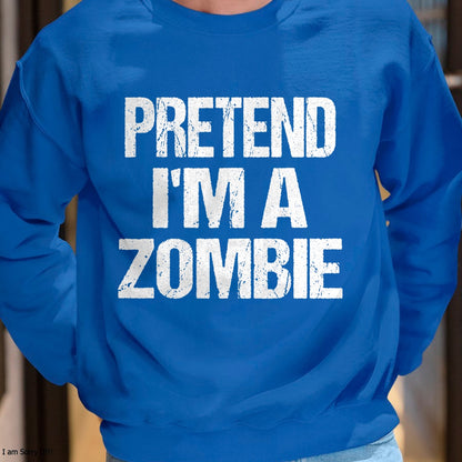 Funny Pretend I'm A Zombie Halloween Costume T-Shirt - Halloween Unisex T-Shirt/Hoodie - NGHL00