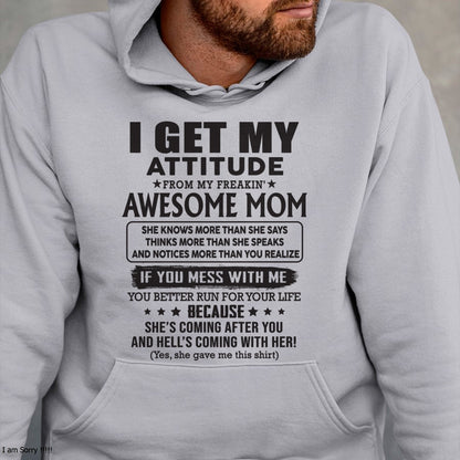 NGHL00 I GET MY ATTITUDE FROM AWESOME MOM - to my son from Mom - (SKU08-17-00)