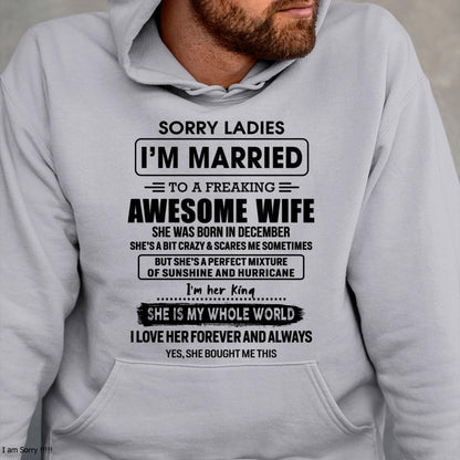 December - Sorry Ladies I Am Married To A Freaking Awesome Wife - Gift For Husband From Wife - NGHL12 (SKU-TWIFE-12)