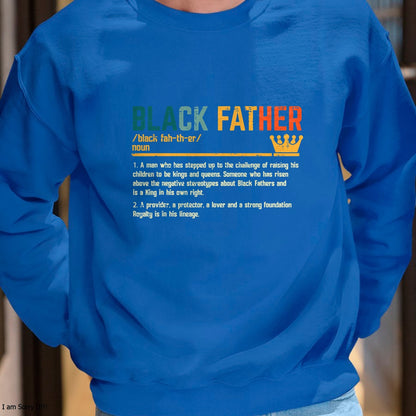 Fathers Day Black Father Definition African American Dad T-Shirt - Gift From Dad Unisex T-Shirt/Hoodie - NGHL00 (SKUT-2310EMAILDS-28)