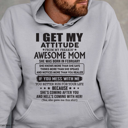 FEBRUARY - I GET MY ATTITUDE FROM AWESOME MOM - to my son from Mom - NGHL02 (SKU08-17-02)