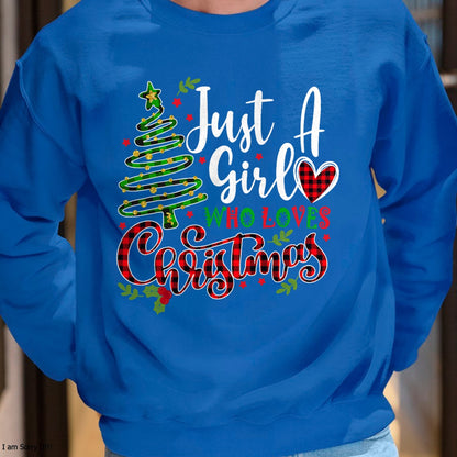 Just a Girl who Loves Christmas a Gift for XMAS Women Girls T-Shirt - Christmas Unisex T-Shirt/Hoodie/Sweatshirt - NGHL00