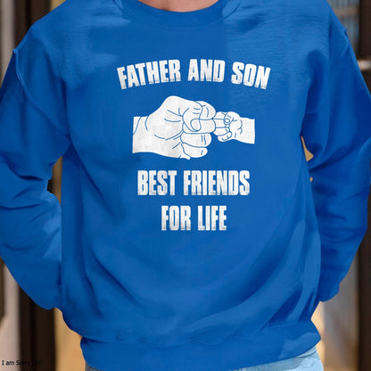 Father Son Best Friends for Life Fist Bump T-Shirt - Gift From Dad Unisex T-Shirt/Hoodie - NGHL00 (SKUT-2310EMAILDS-26)