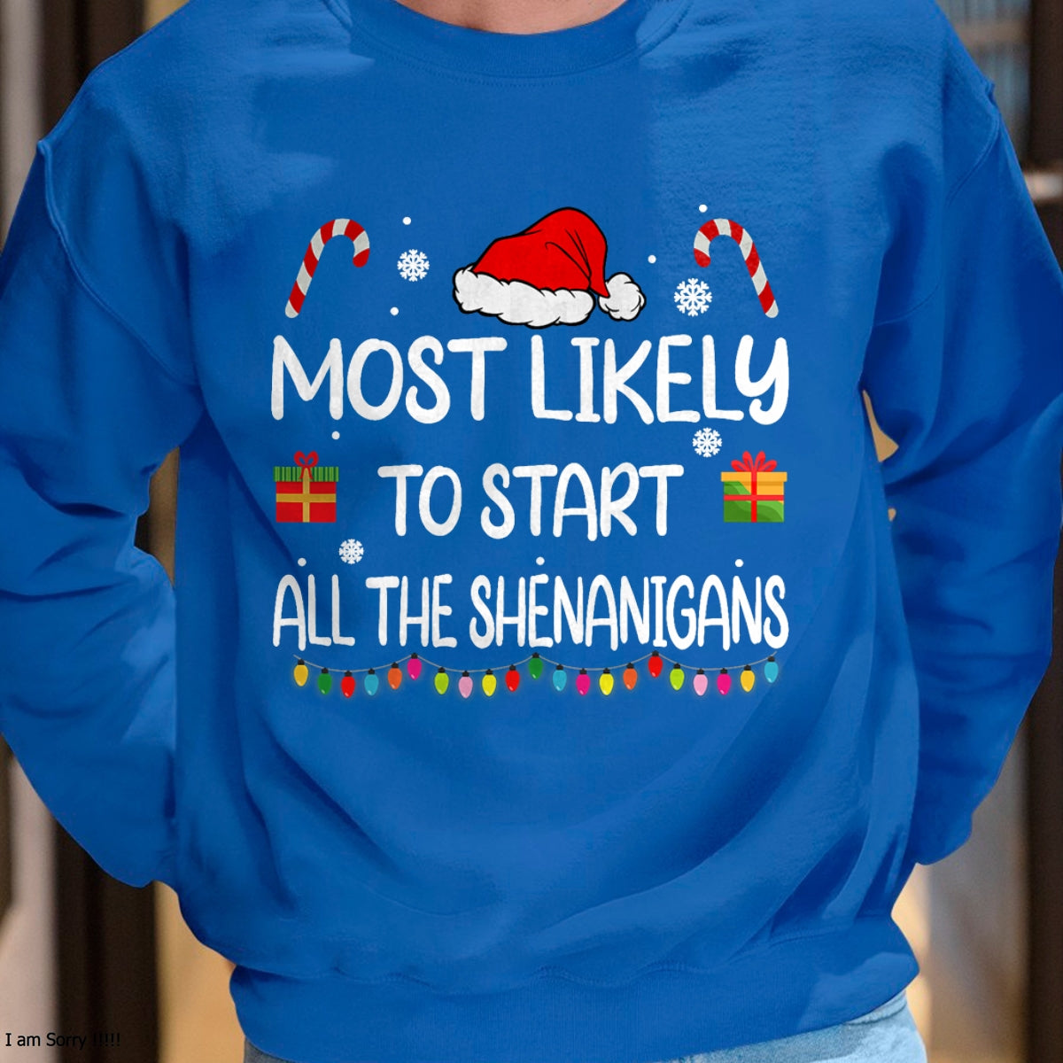 Most Likely To Start All The Shenanigans family Christmas T-Shirt - Christmas Unisex T-Shirt/Hoodie/Sweatshirt - NGHL00