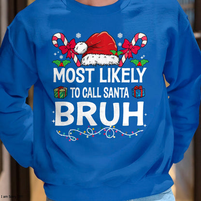 Most Likely To Christmas Matching Family Pajamas Funny T-Shirt - Christmas Unisex T-Shirt/Hoodie/Sweatshirt - NGHL00