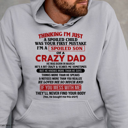 March - I Am Spoiled Son Of A Crazy Dad - Gift for Son From Dad - NGHL03 (SKU-TDS-SPOILED-03)