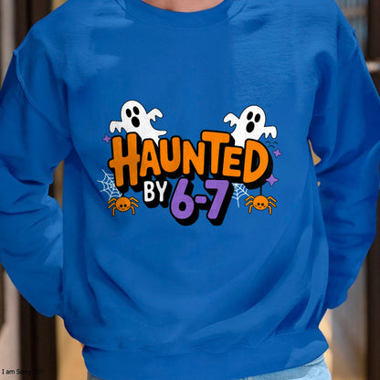 Haunted by 6 7 T-Shirt - Halloween Unisex T-Shirt/Hoodie - NGHL00