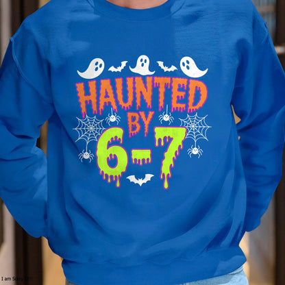 Haunted by 6 7 T-Shirt - Halloween Unisex T-Shirt/Hoodie - NGHL00