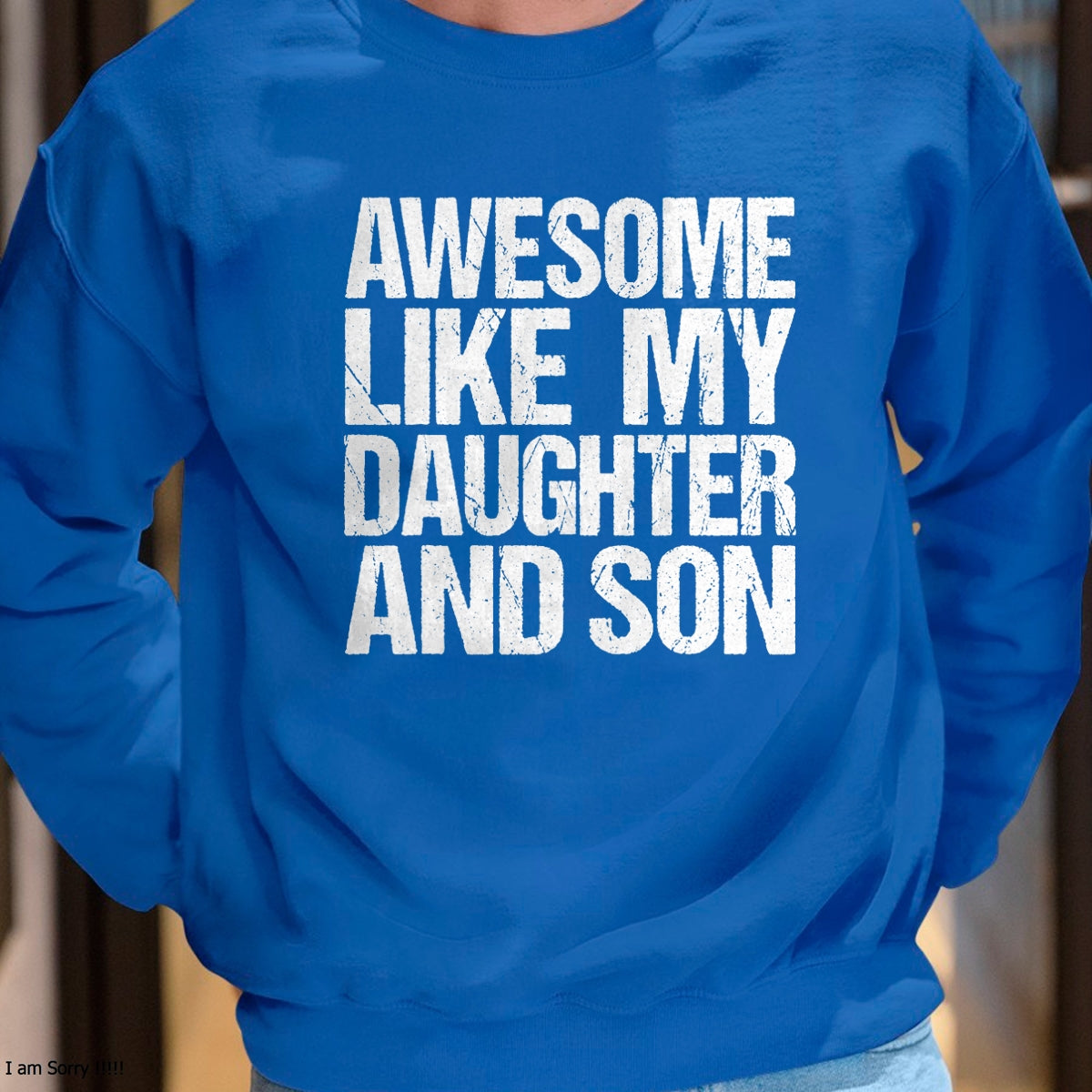Awesome Like My Daughter And Son Mothers Fathers Day Mom Dad T-Shirt - Gift From Dad Unisex T-Shirt/Hoodie - NGHL00 (SKUT-2310EMAILDS-04)