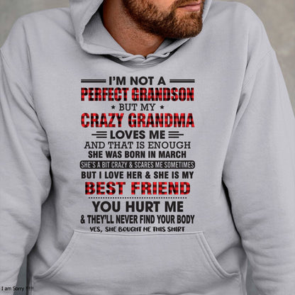 I’m Not A Perfect Grandson T-Shirt – Birthday Gift From March Grandma / Woman - NGHL03 (SKU10-167-03)