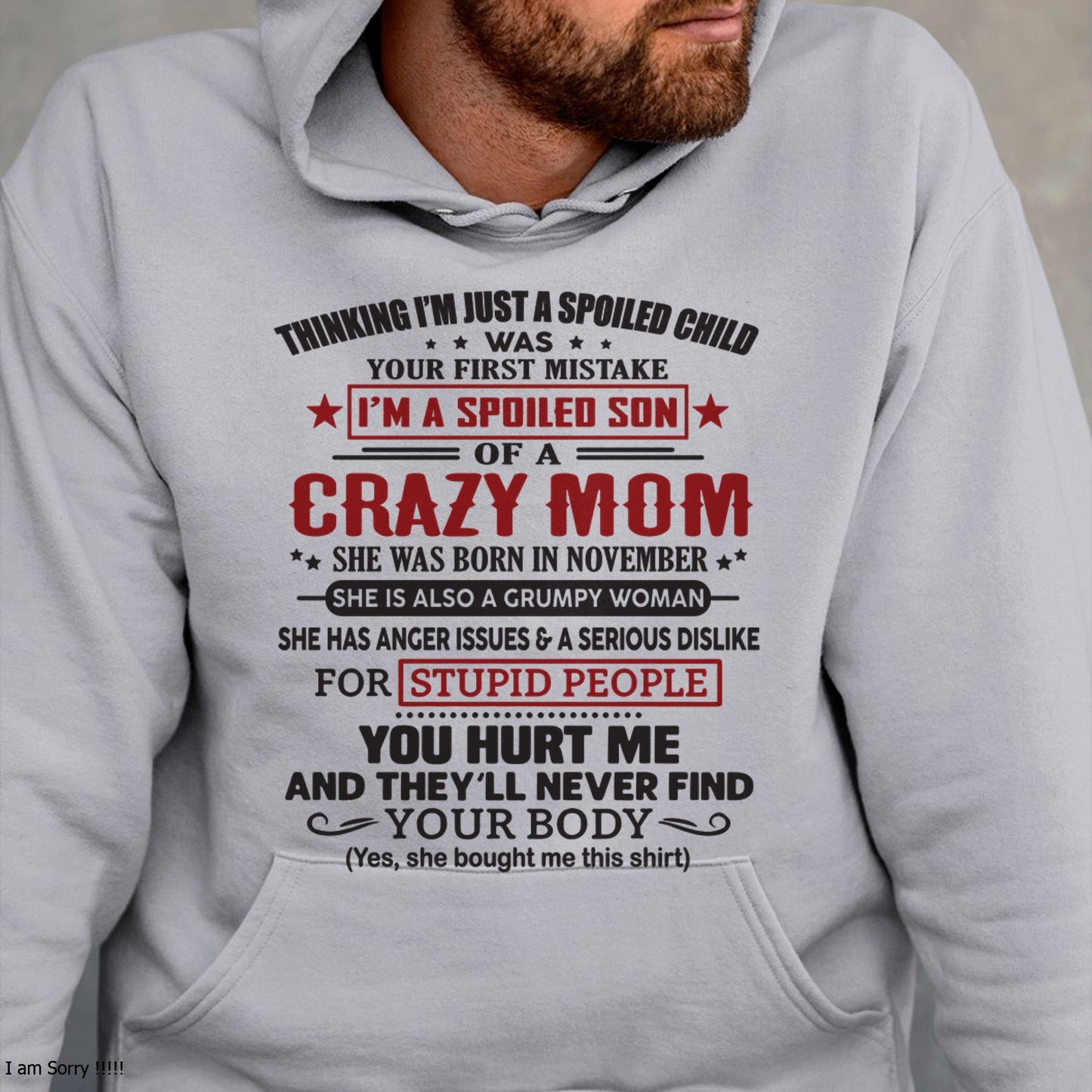 Spoiled Son of a Crazy November Mom Shirt – Birthday Gift from Mom / Woman - NGHL11 (SKU10-174-11)