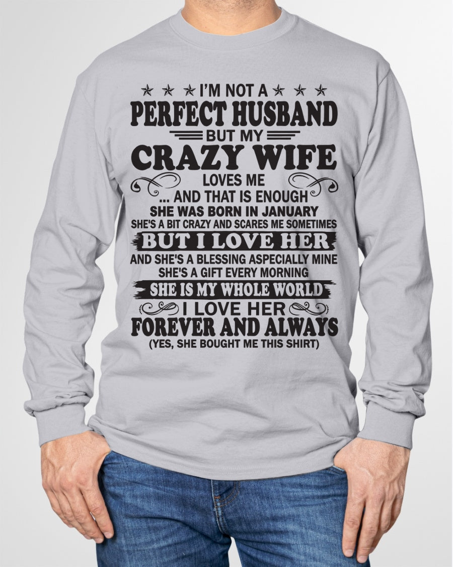 I'm Not A Pefect Husband But My Crazy Wife Loves Me T-Shirt – Birthday Gift From January Wife / Woman - NGHL01 (SKU12-243-01)