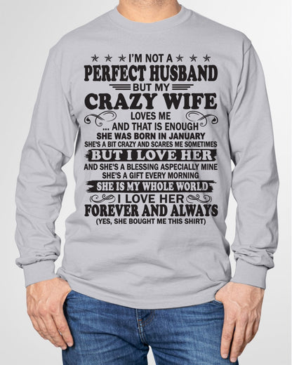 I'm Not A Pefect Husband But My Crazy Wife Loves Me T-Shirt – Birthday Gift From January Wife / Woman - NGHL01 (SKU12-243-01)