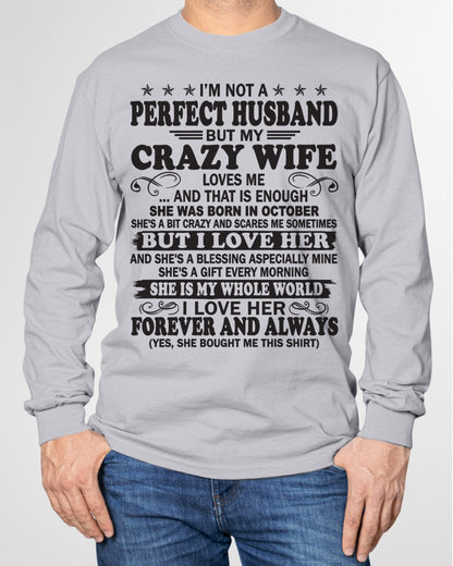 I'm Not A Pefect Husband But My Crazy Wife Loves Me T-Shirt – Birthday Gift From October Wife / Woman - NGHL10 (SKU12-243-10)