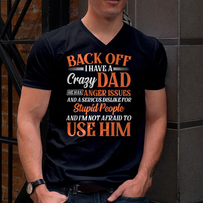Funny Son Daughter Gift Back Off I Have A Crazy Dad T-Shirt - Gift From Dad Unisex T-Shirt/Hoodie - NGHL00 (SKUT-2310EMAILDS-30)