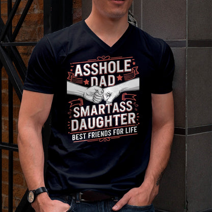 Asshole Dad And Smartass Daughter Best Friend For Life T-Shirt - Gift From Dad Unisex T-Shirt/Hoodie - NGHL00 (SKUT-2310EMAILDS-01)