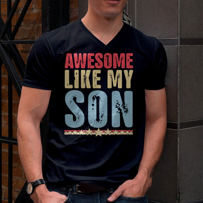 Awesome Like My Son Gifts Men Funny Fathers Day Dad T-Shirt - Gift From Dad Unisex T-Shirt/Hoodie - NGHL00 (SKUT-2310EMAILDS-05)