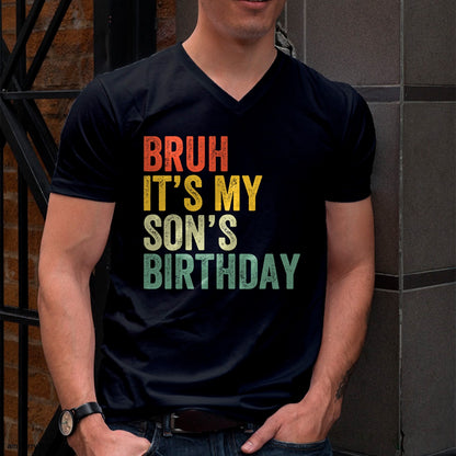 Bruh It's My Son's Birthday Funny Birthday Father Dad T-Shirt - Gift From Dad Unisex T-Shirt/Hoodie - NGHL00 (SKUT-2310EMAILDS-06)