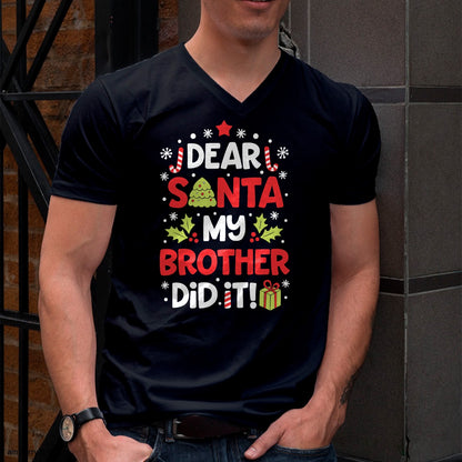 Dear Santa My Brother Did It Funny Christmas Girls Kids Boys Short Sleeve T-Shirt - Christmas Unisex T-Shirt/Hoodie/Sweatshirt - NGHL00