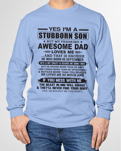 Yes I’m A Stubborn Son T-Shirt – Birthday Gift From September Dad / Man - NGHL09 (SKU10-142-09)