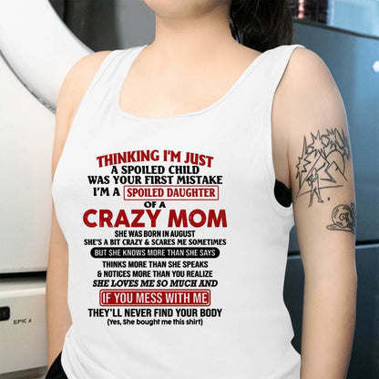 August Mom - I Am Spoiled Daughter Of A Crazy Mom - Gift for Daughter From Mom - NGHL08 (SKU-TMD-SPOILED-08)