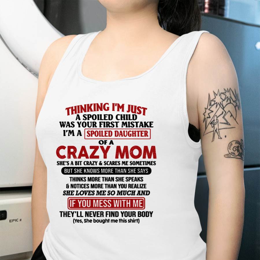 I Am Spoiled Daughter Of A Crazy Mom - Gift for Daughter From Mom - NGHL00 (SKU-TMD-SPOILED-00)