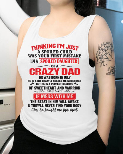 July - Spoiled Daughter of a Crazy Dad - Perfect Gift From Dad - NGHL07 (SKU12-04-07)