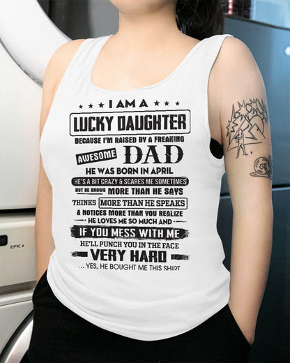 April - Lucky Daughter of Awesome Dad - Perfect Gift For Daughter From Dad - NGHL04 (SKU08-47-04)