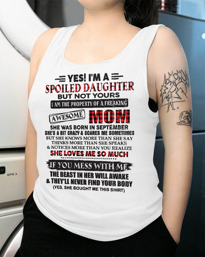 September - Spoiled Daughter Of Awesome Mom T-Shirt - Perfect Gift From Mom - NGHL09 (SKU11-149-09)
