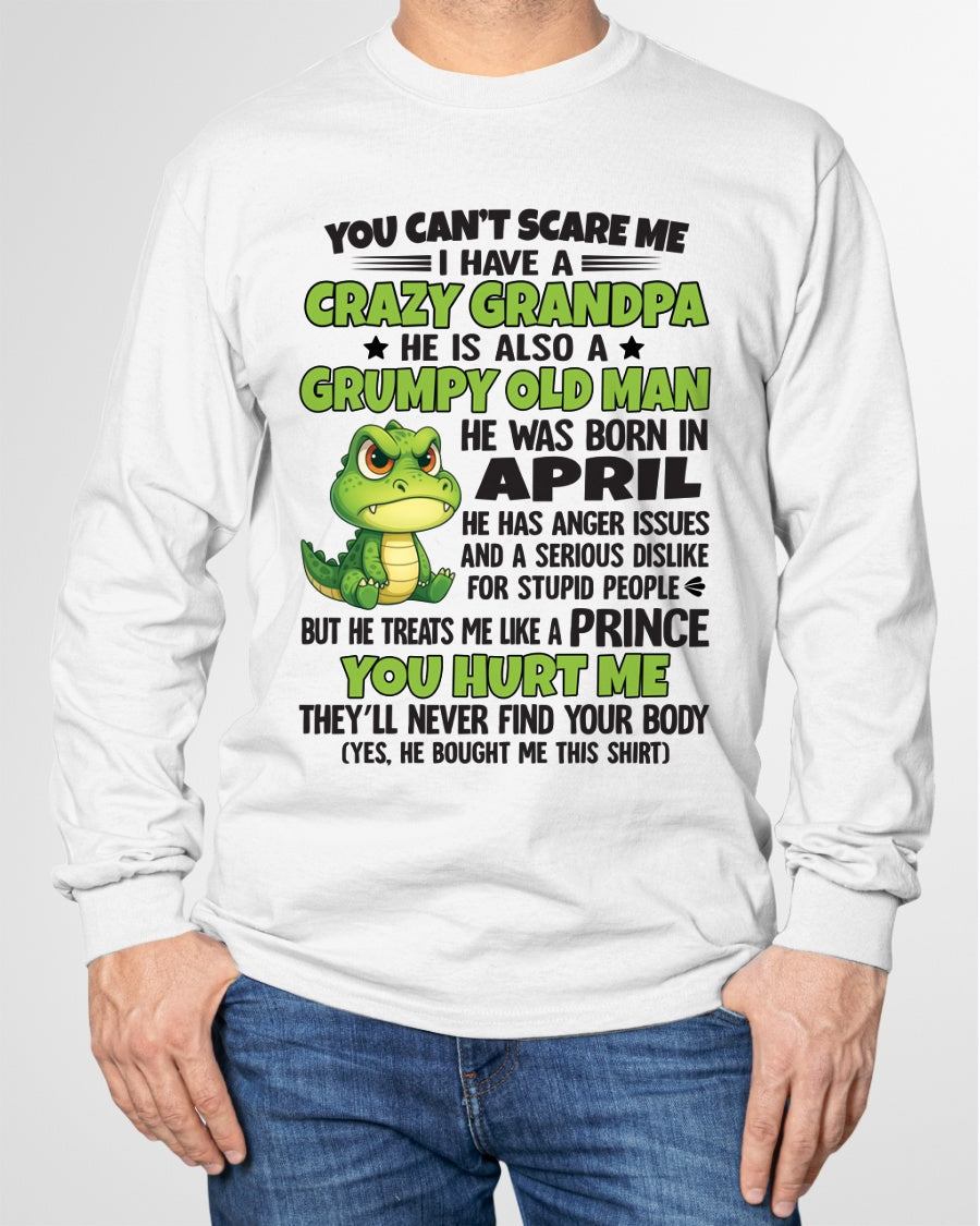 Gift for Grandson NGHL04 - You Can’t Scare Me I Have A Crazy Grandpa T-Shirt - Birthday Gift From April Grandpa / Man - (SKU09-121-04)