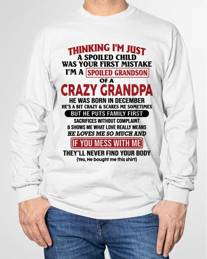 I'm A Spoiled Grandson Of A Crazy Grandpa T-Shirt – Birthday Gift From December Grandpa / Man - NGHL12 (SKU10-05-12)