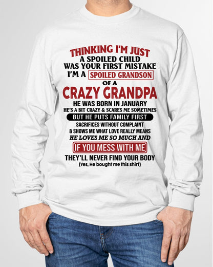 I'm A Spoiled Grandson Of A Crazy Grandpa T-Shirt – Birthday Gift From January Grandpa / Man - NGHL01 (SKU10-05-01)